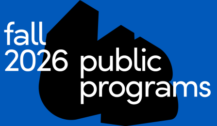 Fall 2026 Public Programs. 