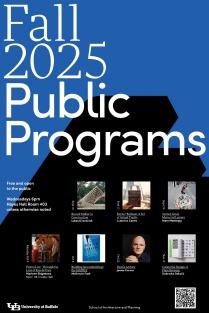 Poster for Fall 2025 Public Programs at the University at Buffalo School of Architecture and Planning. The background is blue and black with white text. Header reads: “Fall 2025 Public Programs.” Subheader: “Free and open to the public. Wednesdays, 6pm. Hayes Hall Room 403 unless otherwise noted.” Events listed are: “Round Timber in Construction” by Lukas Kirschnick on September 3; “Reyner Banham: A Set of Actual Tracks” by Ludovico Centis on September 17; “Sydney Gross Memorial Lecture” by Mary Mattingly on September 24; “Poston Live: Through the Lens of Race & Place” by Marlene Shigekawa on Monday, October 6 at 6pm in 116 Crosby Hall; “Building (and rebuilding) the MATRIX” by McKenzie Funk on October 8; “Dean’s Lecture” by James Corner on October 22; and “Curatorial Design: A Place Between” by Dubravka Sekulić on November 5. The University at Buffalo logo appears at the bottom right corner alongside a QR code. 